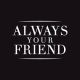 Always Your Friend